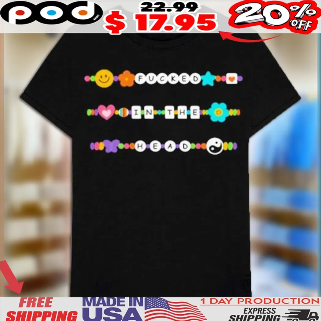 Taylor Version Fucked In The Head Bracelet Shirt