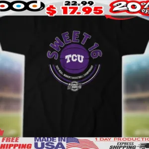 Tcu Women_s Basketball Sweet Sixteen 2025 NCAA Women_s Basketball Championship Shirt