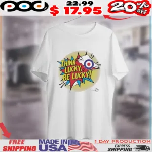 Teenage Cancer Trust Think Lucky Be Lucky Shirt