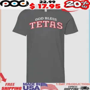 Texas Rangers God bless Tetas quote design shirt