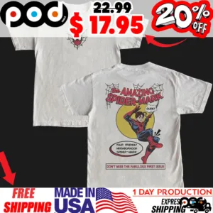 The Amazing Your Friendly Neighborhood Spider-mark Don't Miss The Fabulous First Issue Dude! Shirt