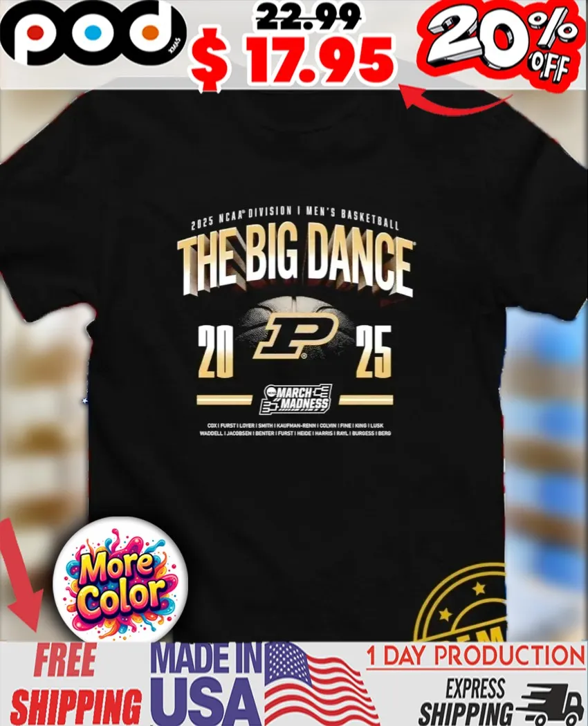 The Big Dance Purdue Boilermakers 2025 NCAA Division I Men’s Basketball March Madness Logo shirt The Big Dance Purdue Boilermakers 2025 NCAA Division I Men’s Basketball March Madness Logo shirt