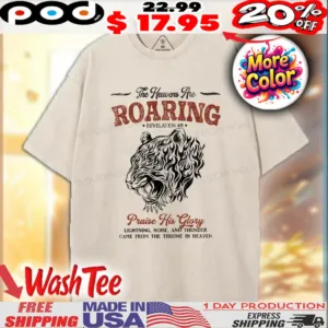 The Heaven Are Roaring Praise His Glory Christian Tiger Face Vintage Shirt