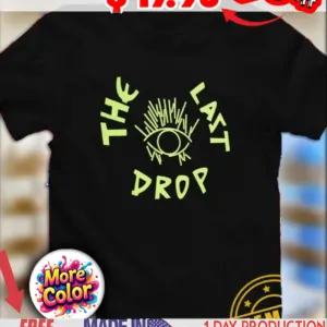 The Last Drop eye shirt