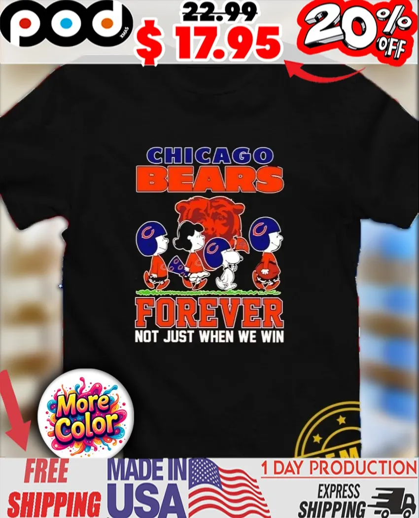 The Peanuts Snoopy Chicago Bears forever not just when we win shirt