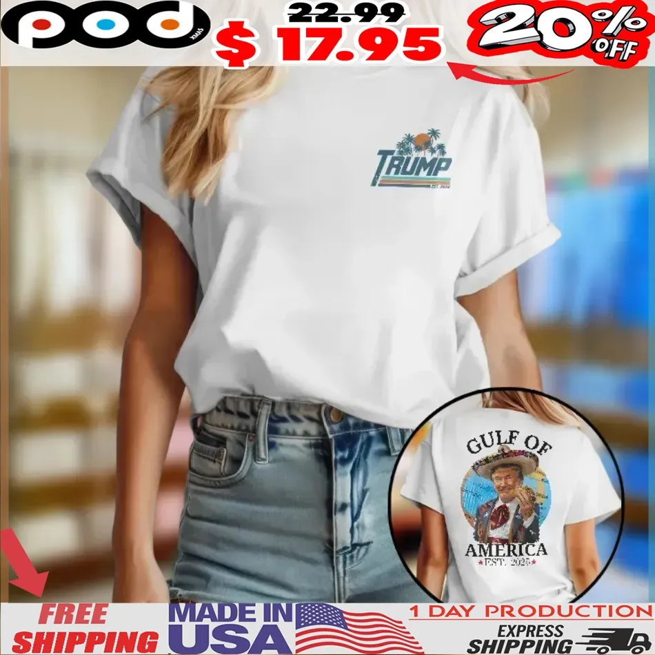 Trump Gulf Of America Est 2025 Shirt