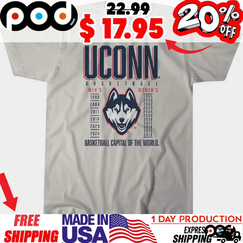 Uconn Basketball Men Woman Champs Years Basketball Capital Of The World Sport UConn Huskies Logo Shirt