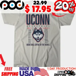 Uconn Basketball Men Woman Champs Years Basketball Capital Of The World Sport UConn Huskies Logo Shirt