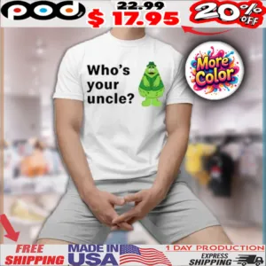 Uncle O’grimacey Who’s Your Uncle Shirt