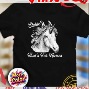 Unicorn Stable that’s for horses 2024 shirt