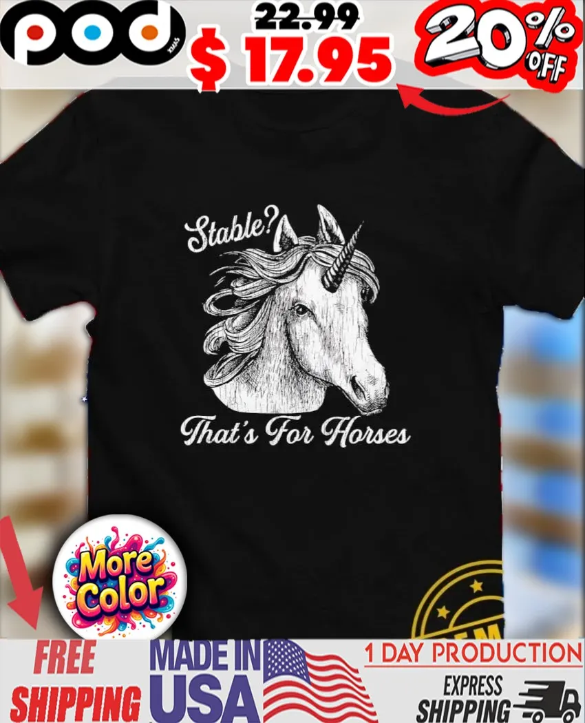 Unicorn Stable that’s for horses 2024 shirt