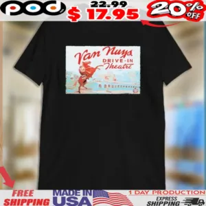 Van Nuys Drive In Theatre Shirt