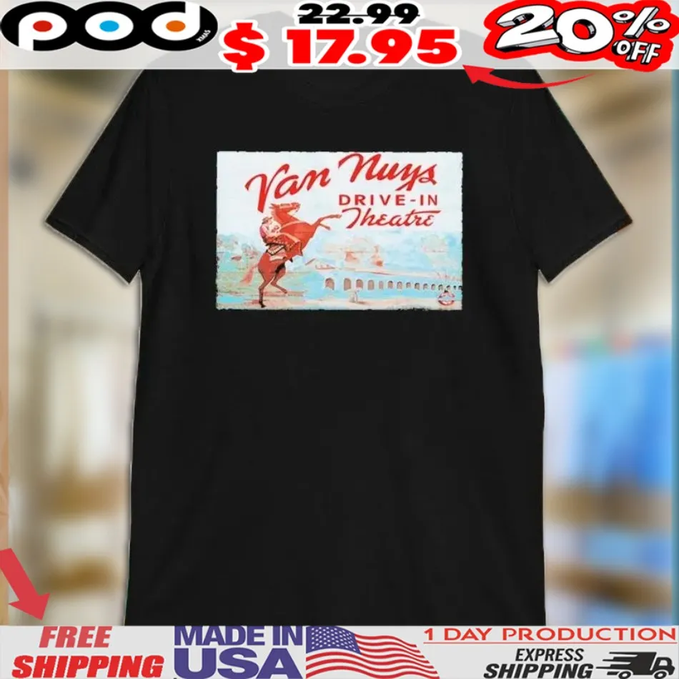 Van Nuys Drive In Theatre Shirt