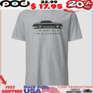 I'm Not Old I'm A Classic Car Enthusiast Shirt