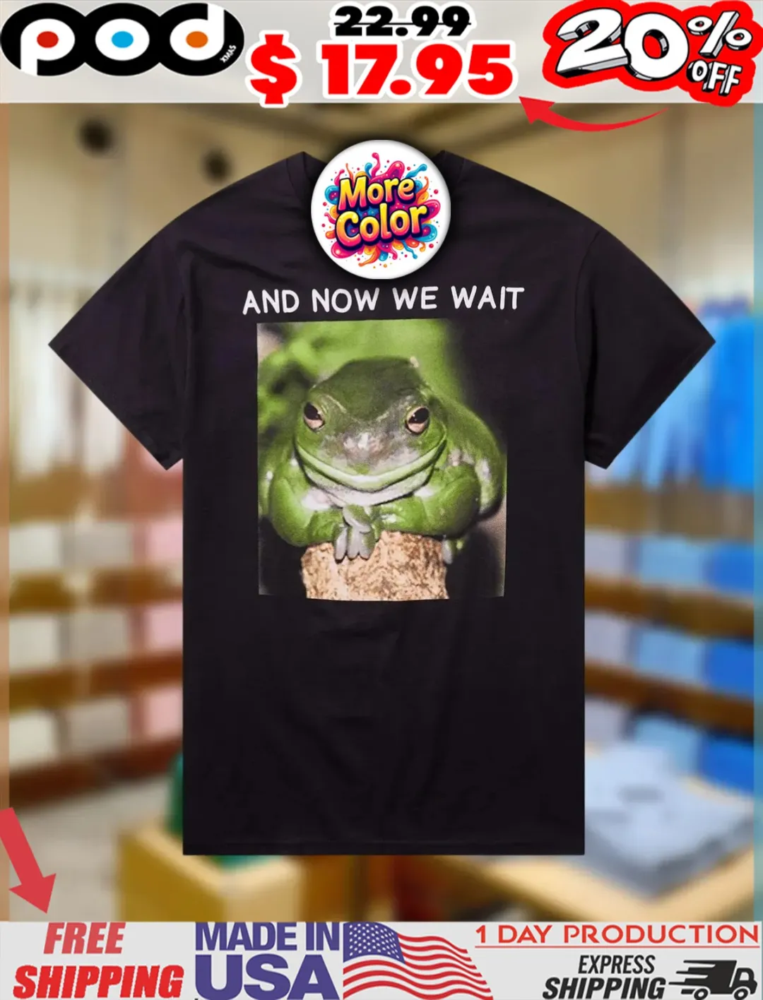 Waiting Frog And now we wait Shirt Waiting Frog And now we wait Shirt