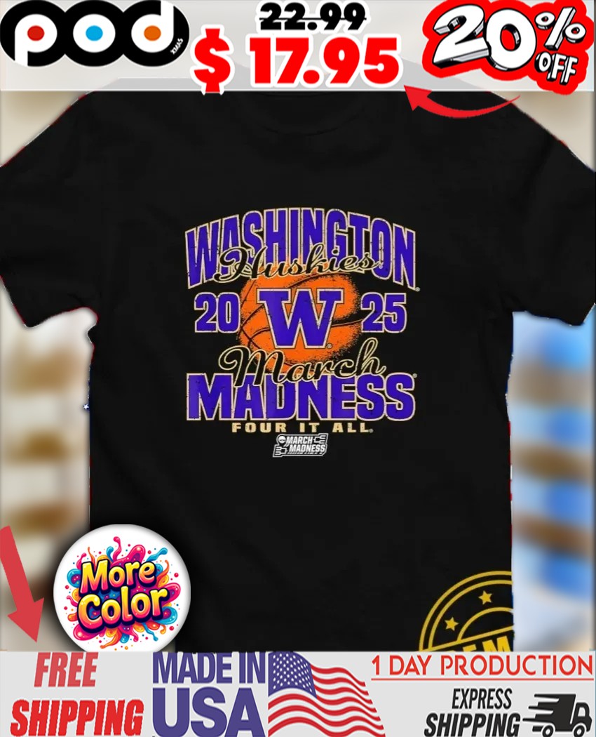 Washington Huskies March Madness 2025 Four It All Vintage shirt