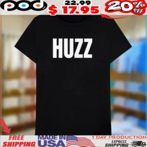 Where The Huzz At Shirt