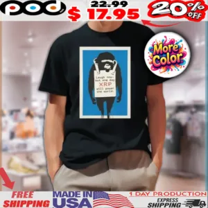 Zach Rector Xrp Monkey Laugh Now But One Day Xrp Will Power The World Shirt