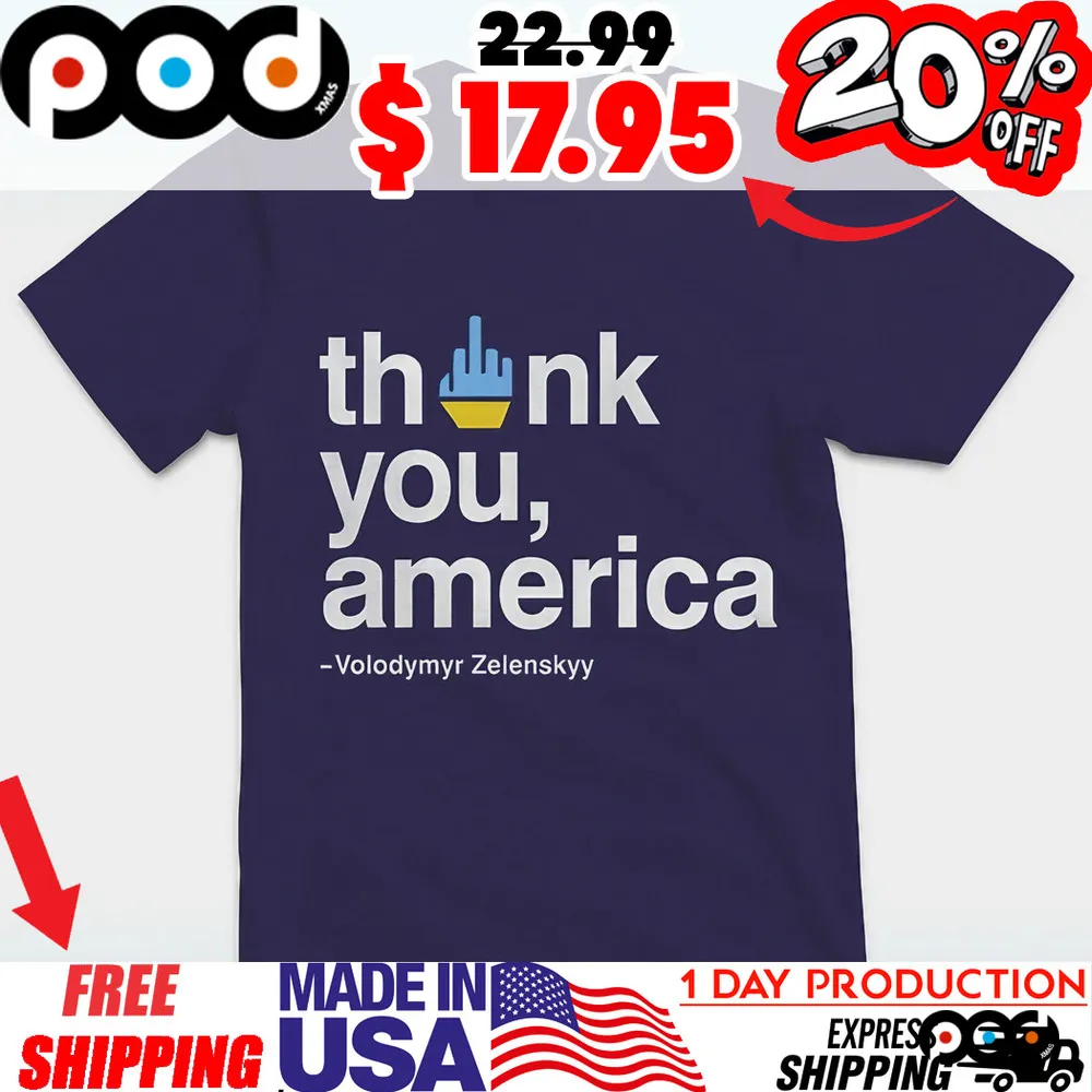 Zelensky Fuck Thank You America Fuck Trump Shirt
