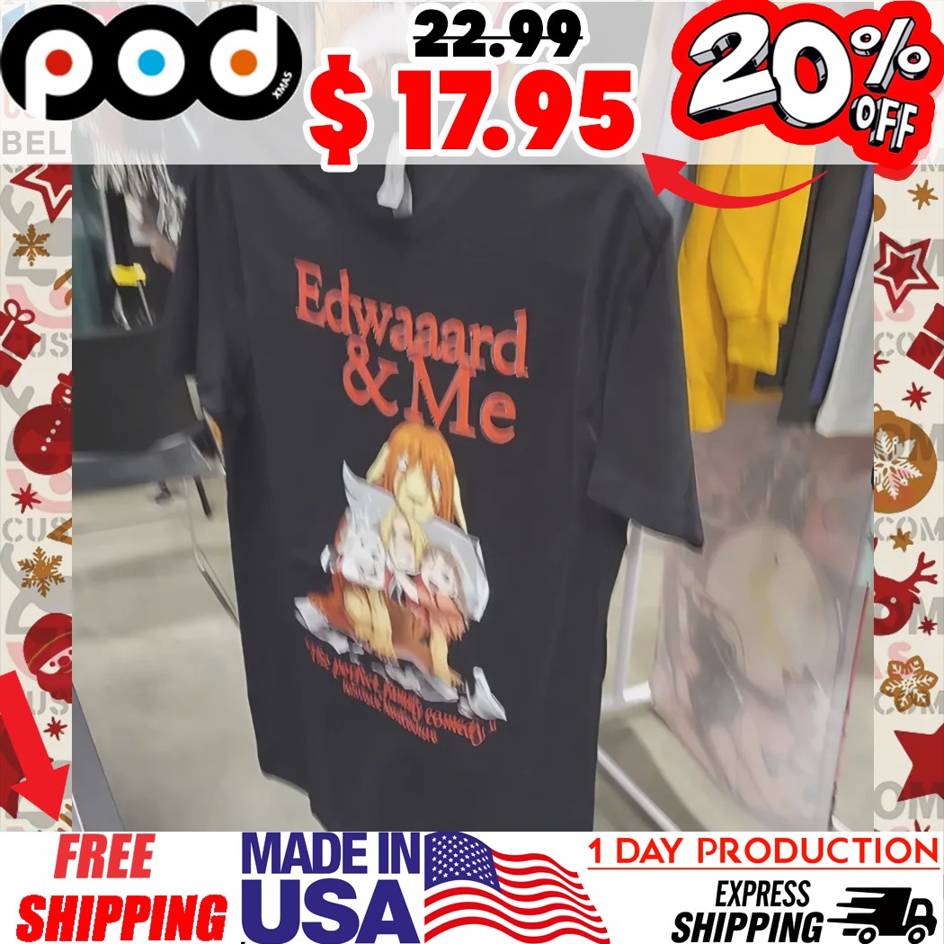 Edward & Me Fullmetal alchemist Shirt