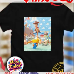 Almost Friday Toy Hurdle Toy Story 2025 shirt