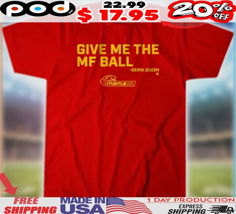Derik Queen Maryland Terrapins Basketball Give Me the MF Ball shirt