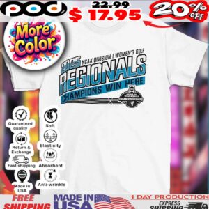 2025 NCAA Division I Women’s Golf Regionals Champions Win Here Logo shirt