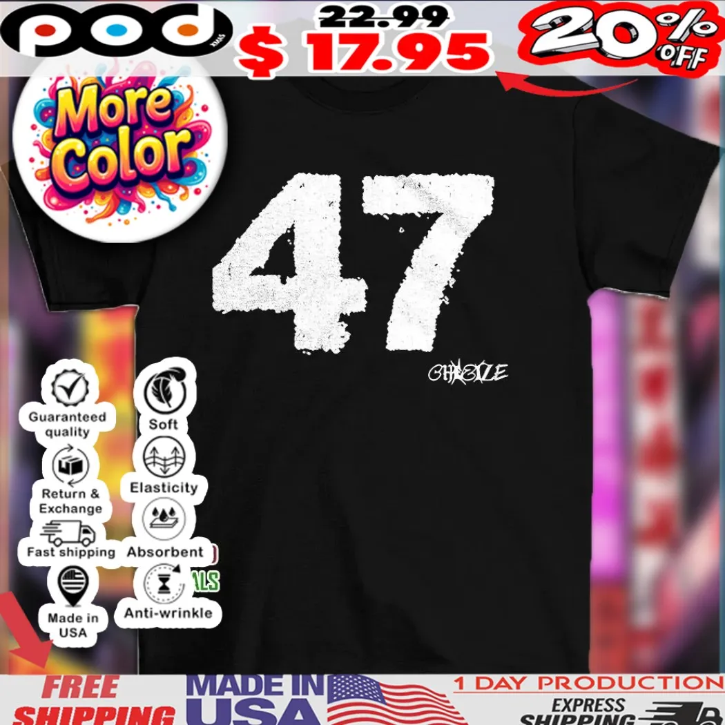 47 chezile number shirt 47 chezile number shirt
