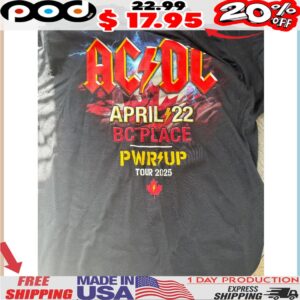 AC DC APRIL 22 BC PLACE Vancouver PWR UP Tour 2025 Shirt