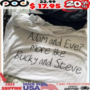 Adam and Eve More like Bucky and Steve shirt