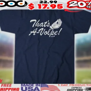 Anthony Volpe New York Yankees That's A-Volpe Shirt