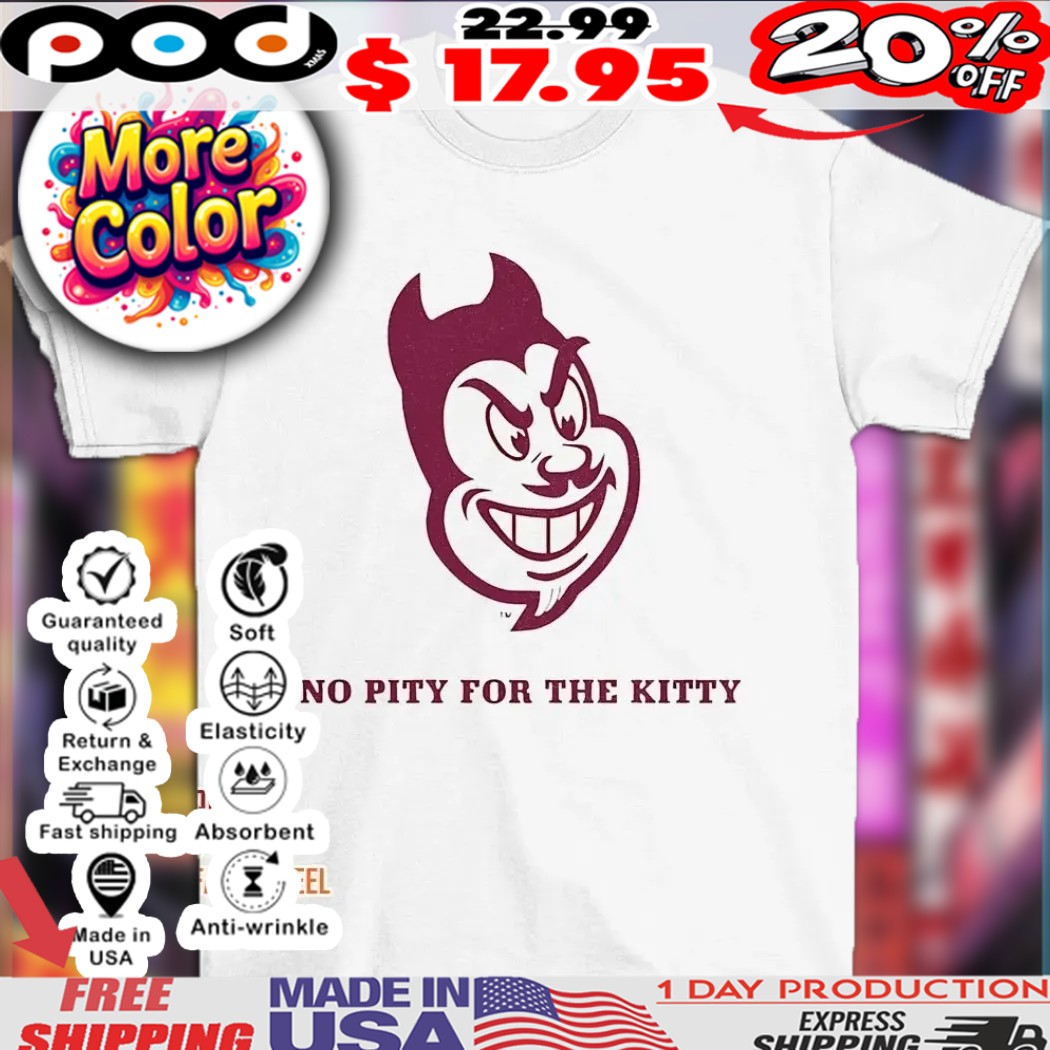 Arizona State Sun Devils no pity for the kitty 2025 shirt