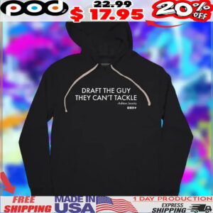 Ashton Jeanty Draft The Guy They Can't Tackle Quote Shirt