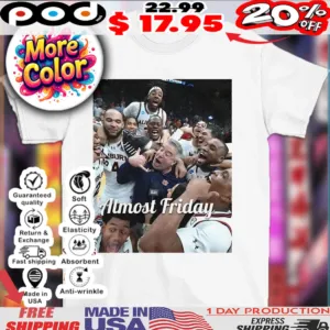Auburn Tigers Final Four celebration almost friday photo shirt