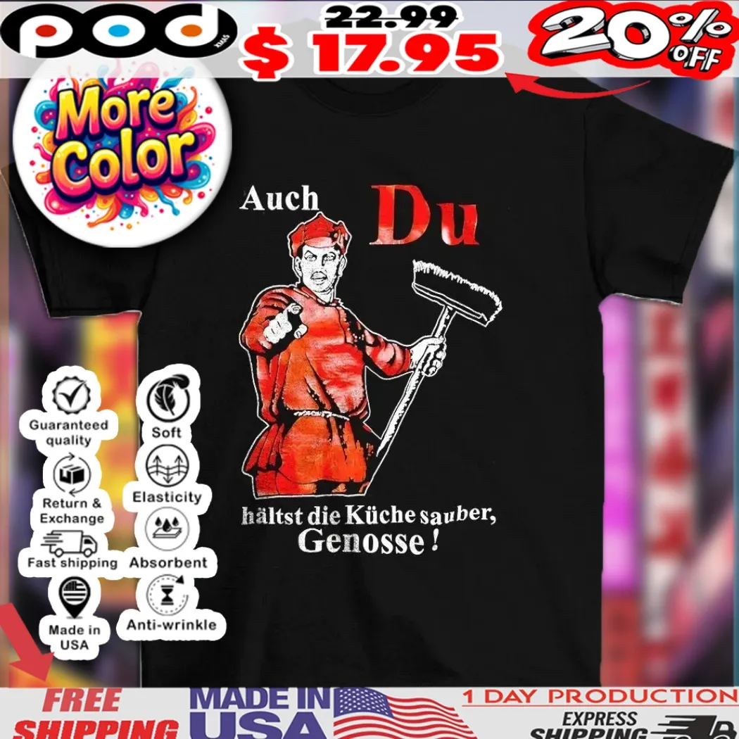 Auch Du haltst die kuche sauber genosse 2025 shirt