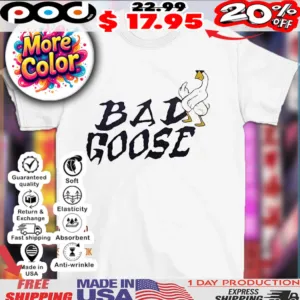 Bad goose middle finger funny shirt