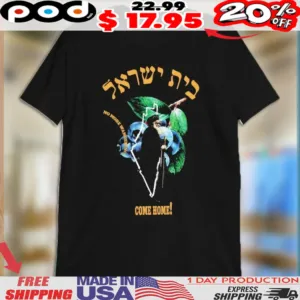 Bayit Israel No More Wandering Come Home Shirt
