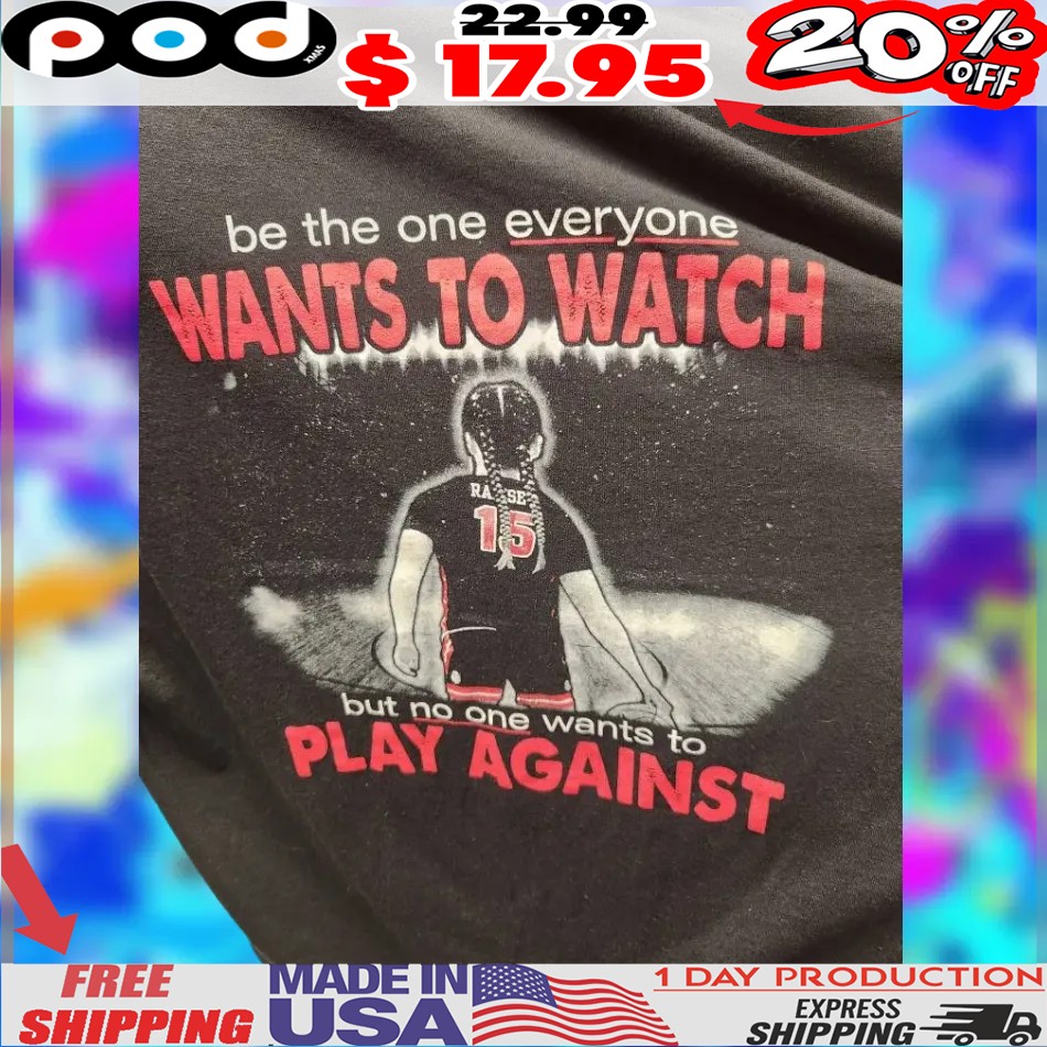 Be The One Everyone Wants To Watch But No One Wants To Play Against Shirt
