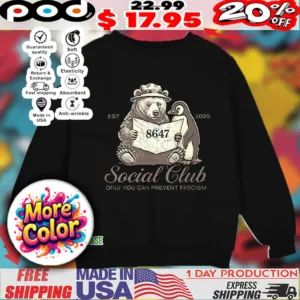 Bear penguin est 2025 8647 social club only you can prevent fascism resist shirt