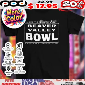 Beaver Valley Bowl Rochester PA Where the kingpins roll shirt