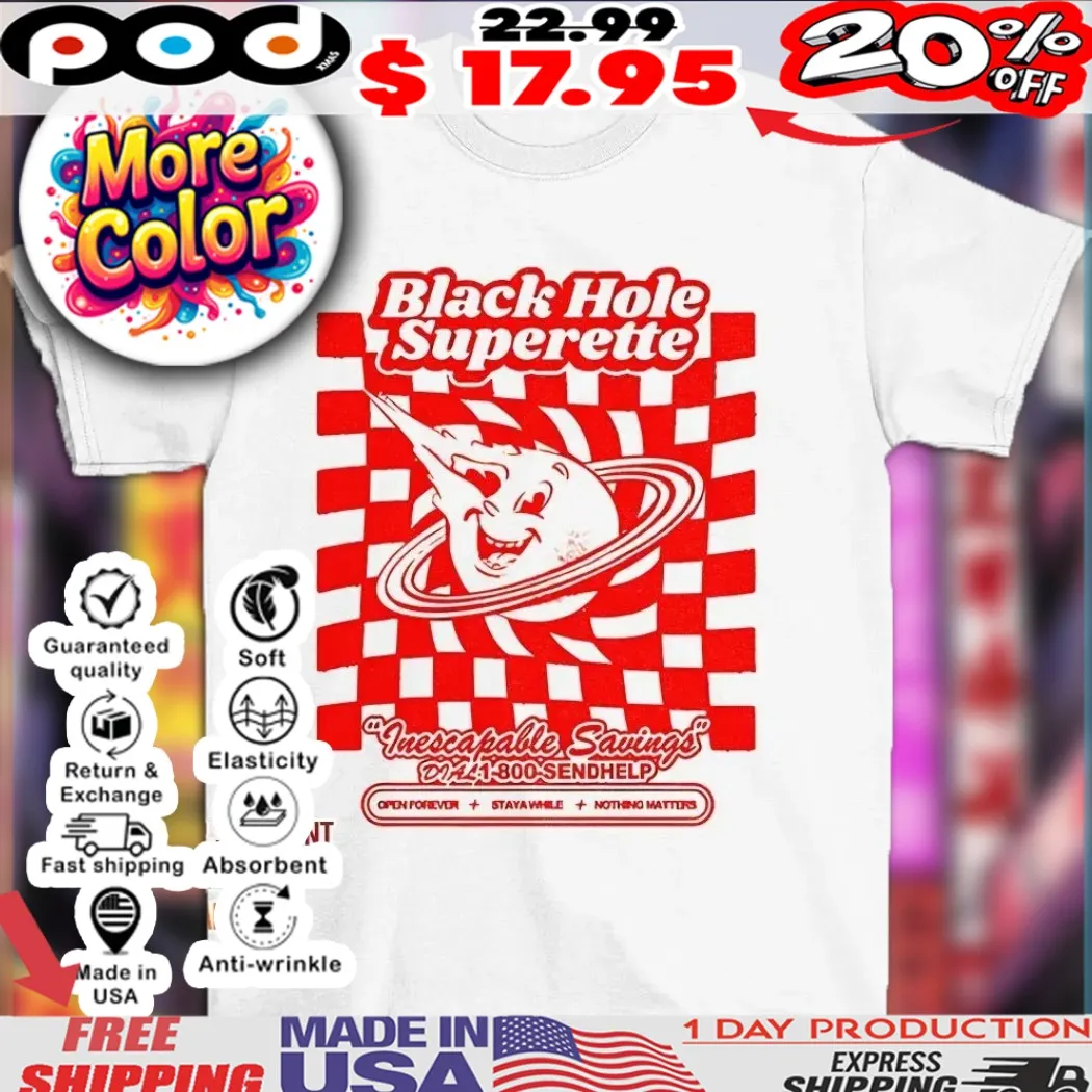 Black hole superette inescapable savings shirt