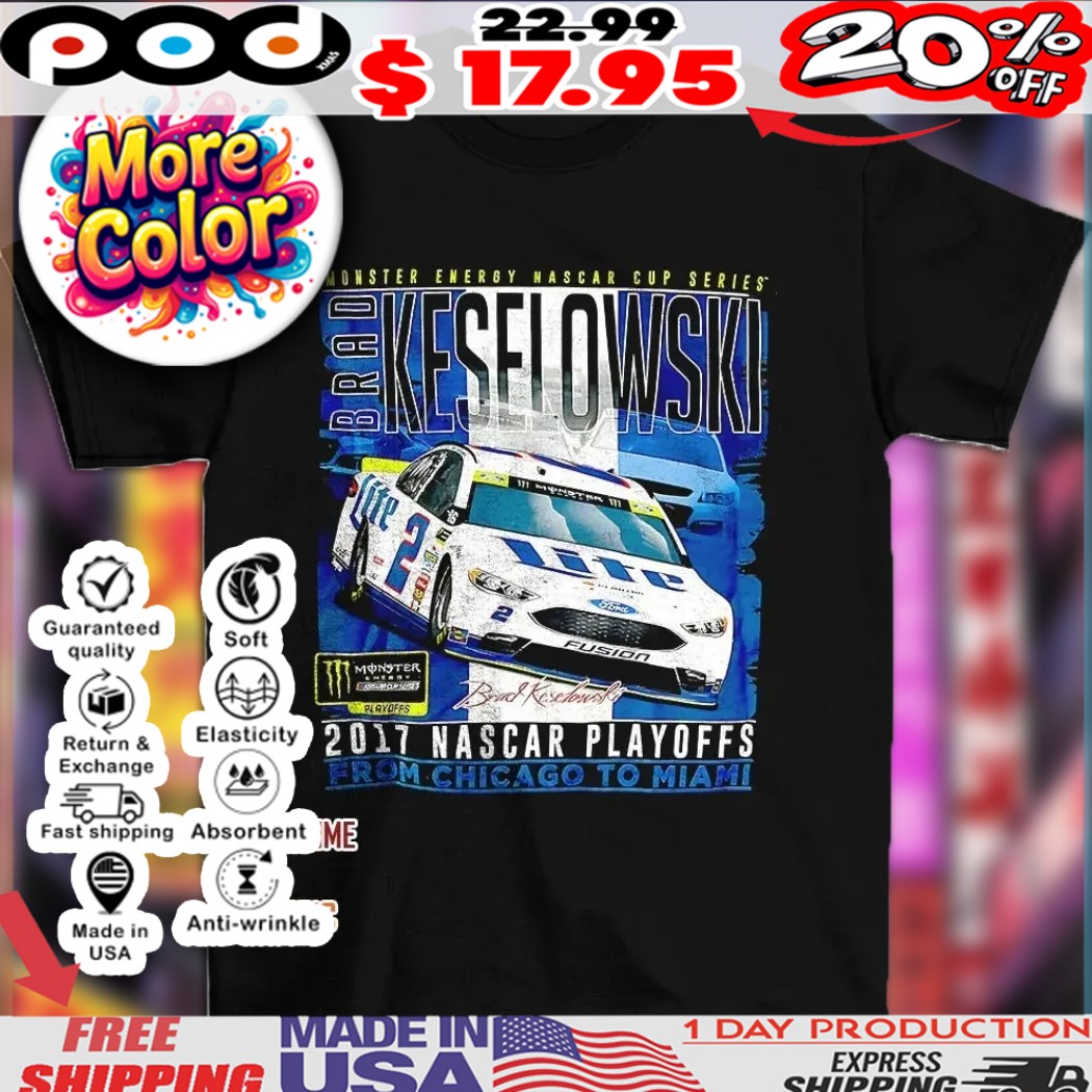 Brad Keselowski 2017 Nascar Playoffs from Chicago to Miami vintage 2025 shirt Brad Keselowski 2017 Nascar Playoffs from Chicago to Miami vintage 2025 shirt