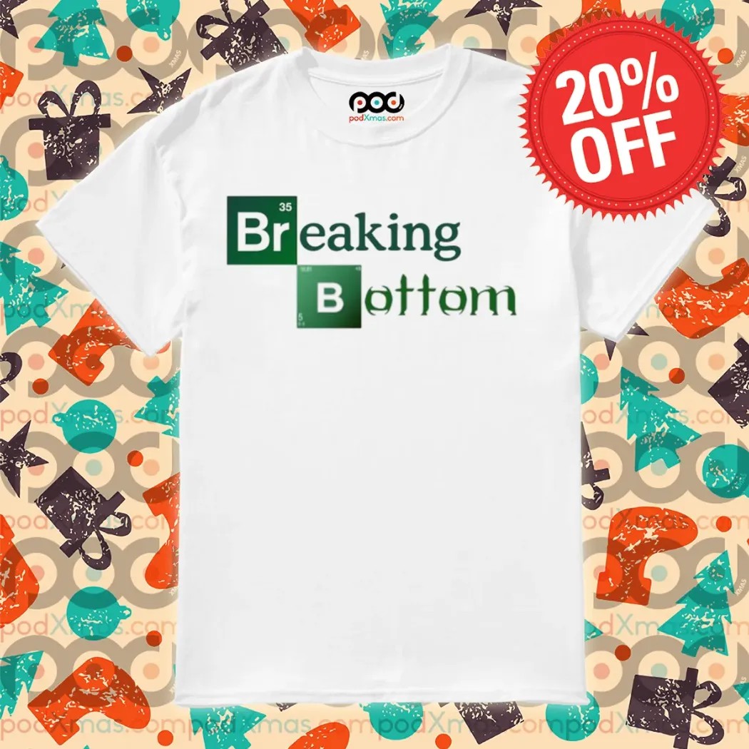 Breaking Bottom Chemical Element Shirt Breaking Bottom Chemical Element Shirt
