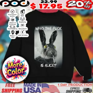 Bunny smoke who the fuck is alice 2025 shirt