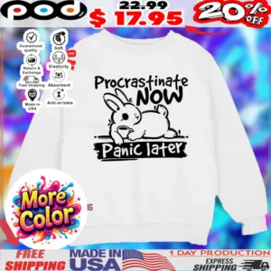 Bunny with coffee procrastinate now panic later shirt