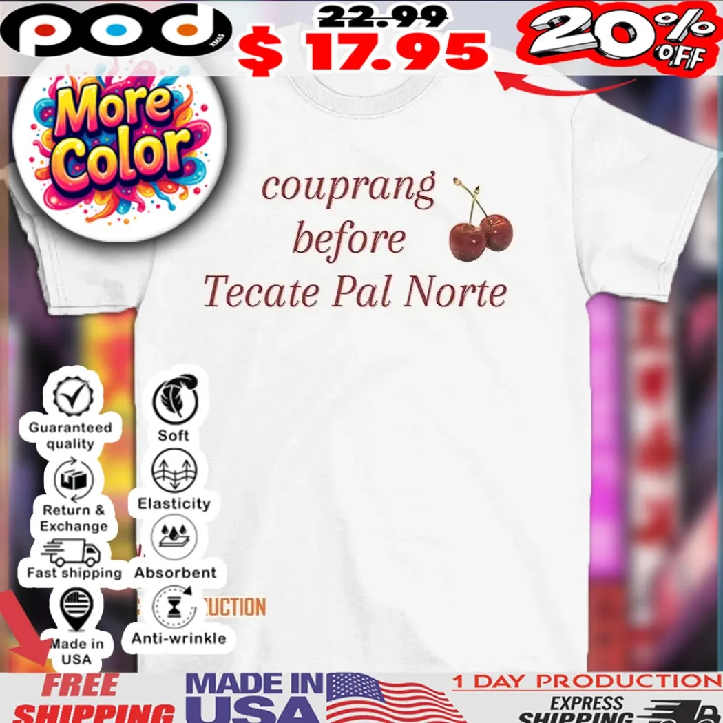 Cherry couprang before Tecate Pal Norte shirt