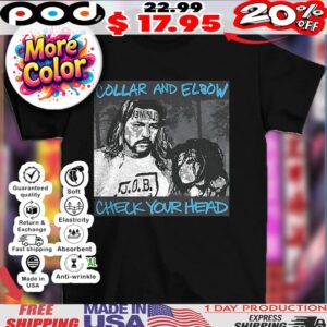 Collar and Elbow check your head shirt