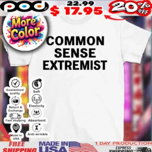 Common sense extremist shirt