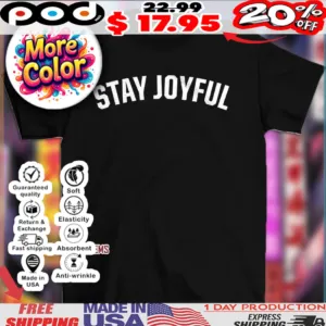 Connor Tomlinson stay joyful 2025 shirt