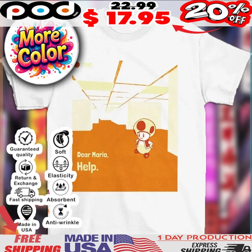 Dear Mario help shirt